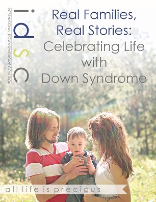  Real Families, Real Stories: Celebrating Life with Down Syndrome.