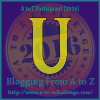 U is for Under – A to Z Blogging Challenge