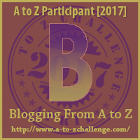 B in Blogging from A to Z on The Road We've Shared