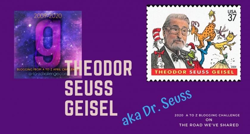 Theodor Seuss Geisel – A to Z Blogging Challenge