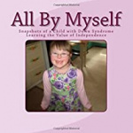 All By Myself: Snapshots of a Child with Down Syndrome Learning the Value of Independence