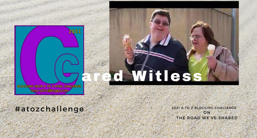 A to Z Blogging Challenge – Down Syndrome in the Media – Cared Witless