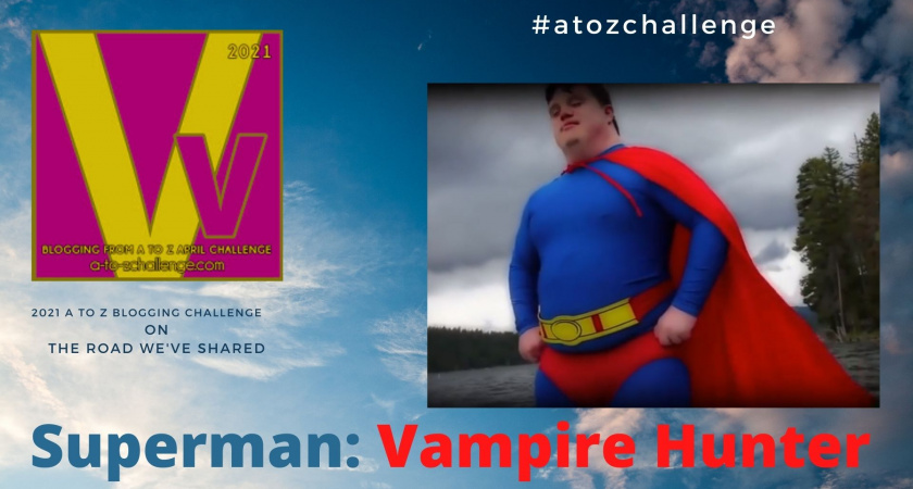 A to Z Blogging Challenge – Down Syndrome in the Media – Superman Vampire Hunter