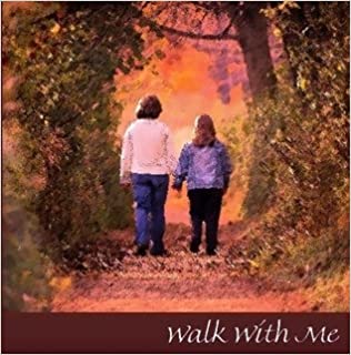 Walk with me