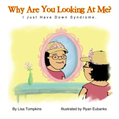 Why Are You Looking At Me?: I Just Have Down Syndrome