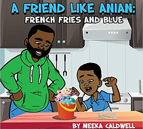 A Friend like Anian: French Fries and Blue
