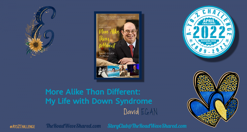 More Alike Than Different: My Life with Down Syndrome – A to Z Blogging Challenge