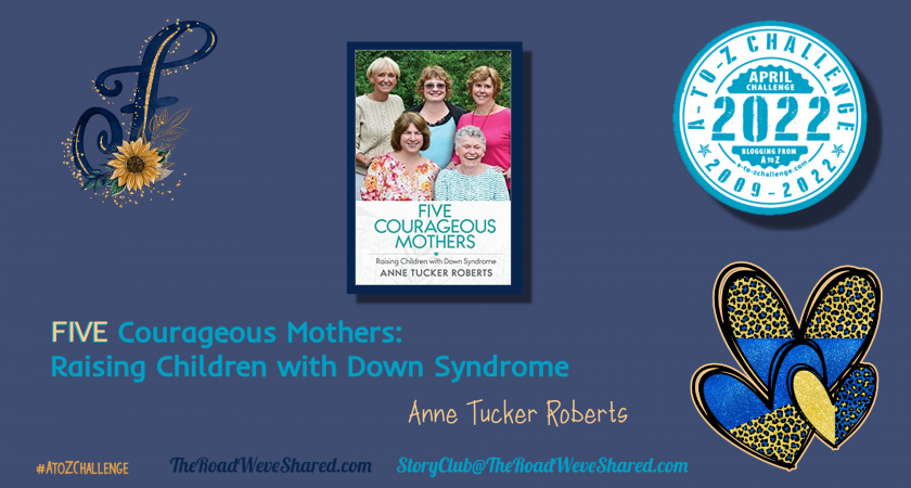 Five Courageous Mothers: Raising Children with Down Syndrome – A to Z Blogging Challenge