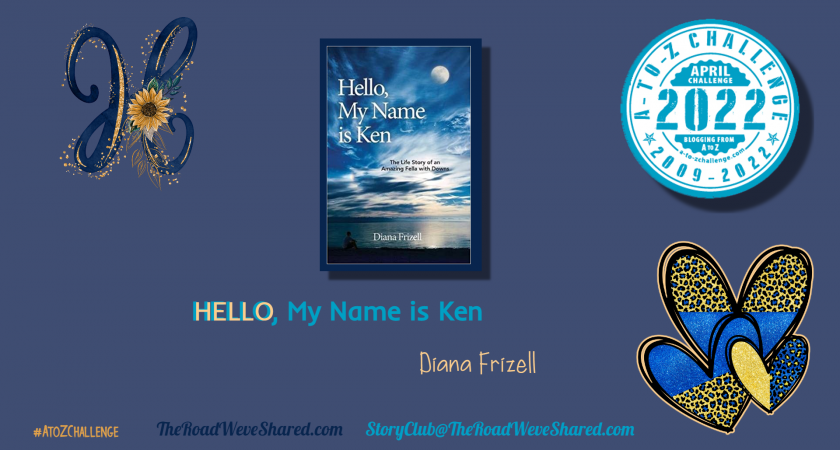 Hello, My Name is Ken – A to Z Blogging Challenge